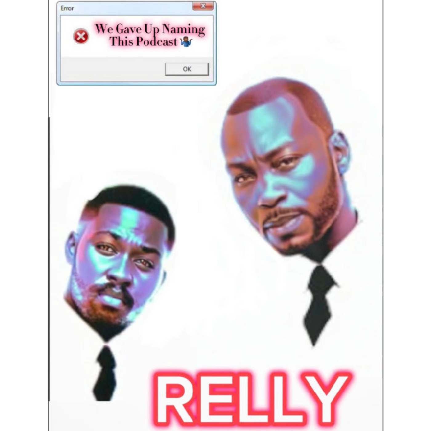 We Gave Up Naming This Podcast