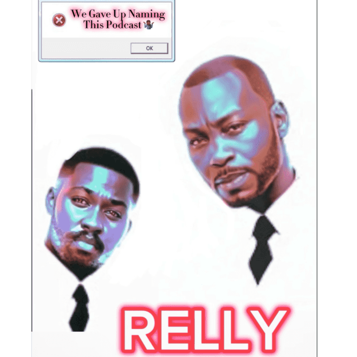 We Gave Up Naming This Podcast