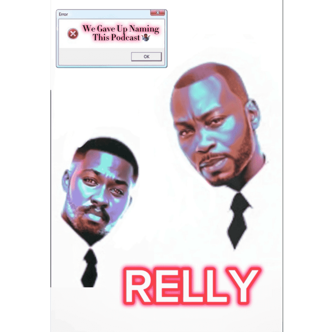 We Gave Up Naming This Podcast