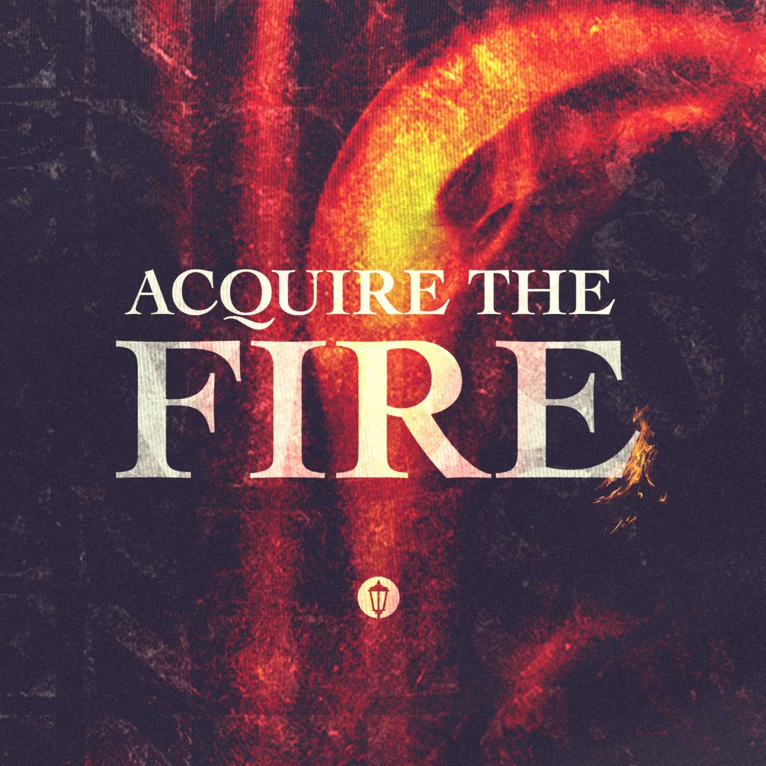 Acquire The Fire