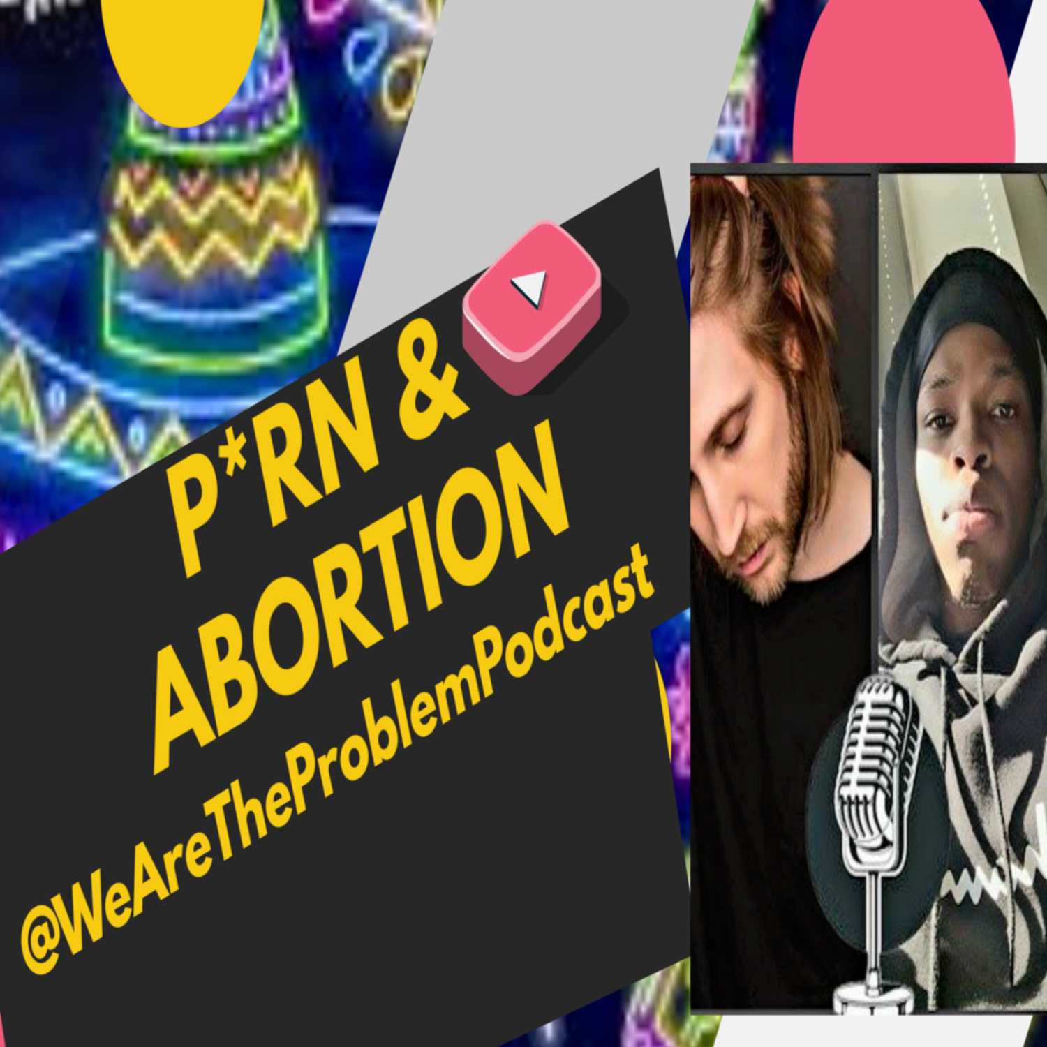 We Are The Problem Podcast