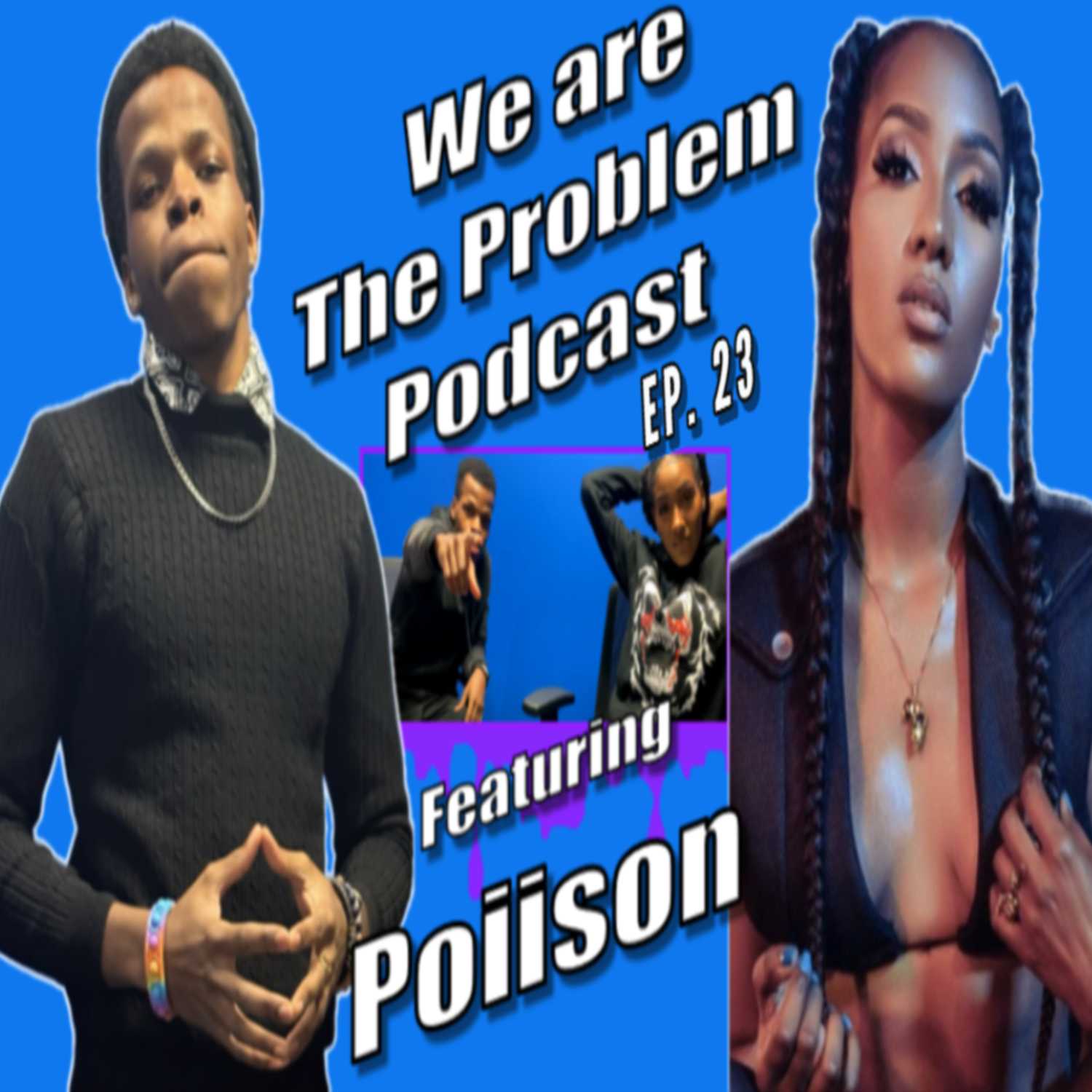 We Are The Problem Podcast