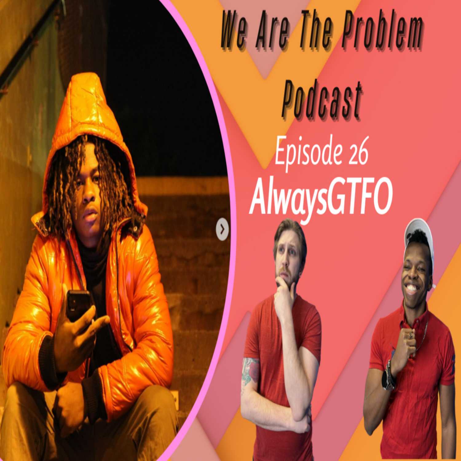 We Are The Problem Podcast
