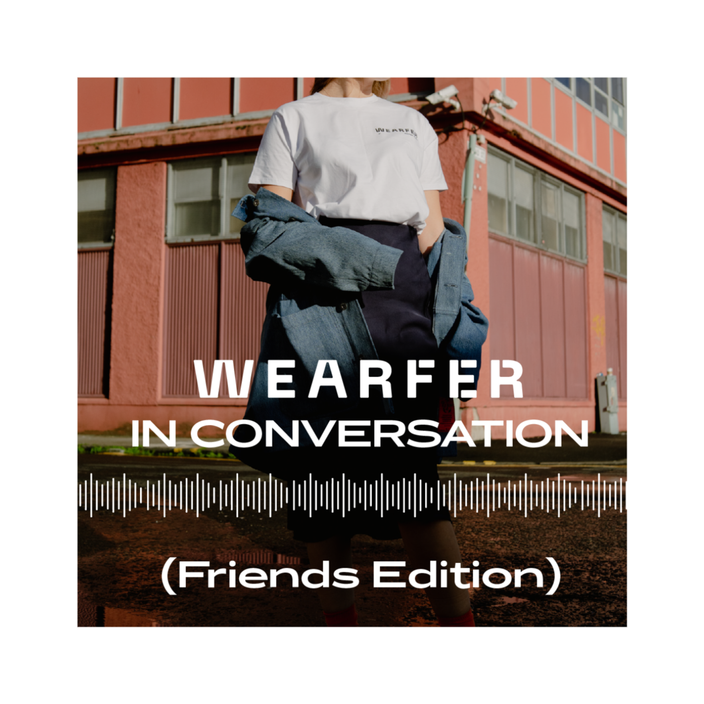 In Conversation with Wearfer