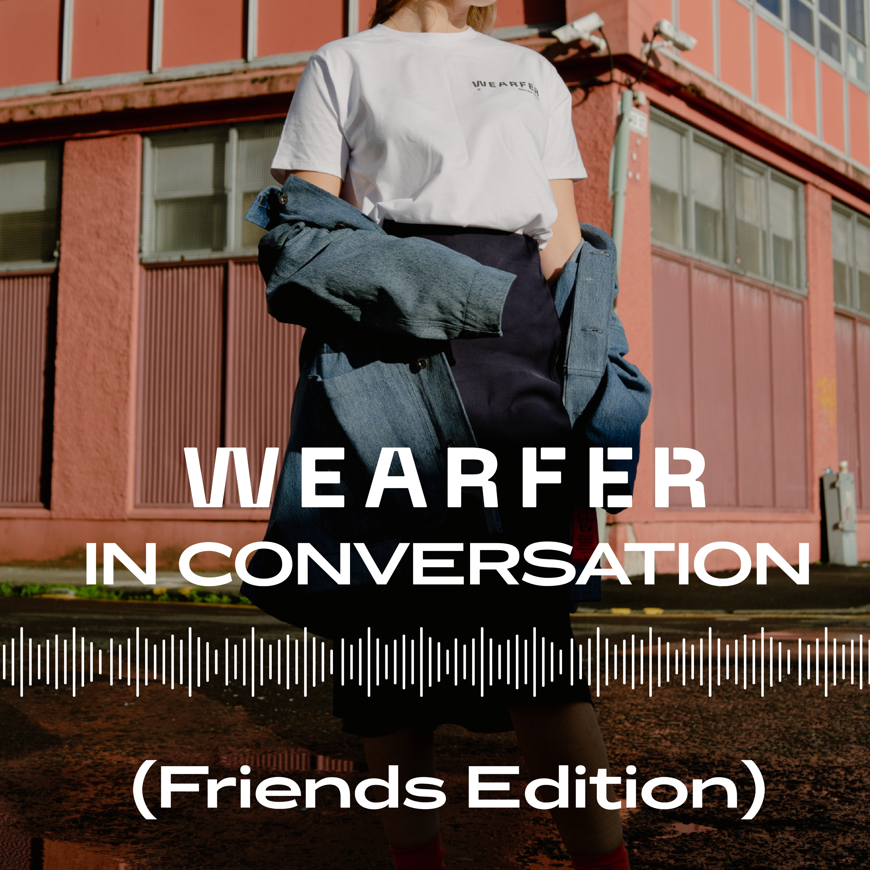 In Conversation with Wearfer