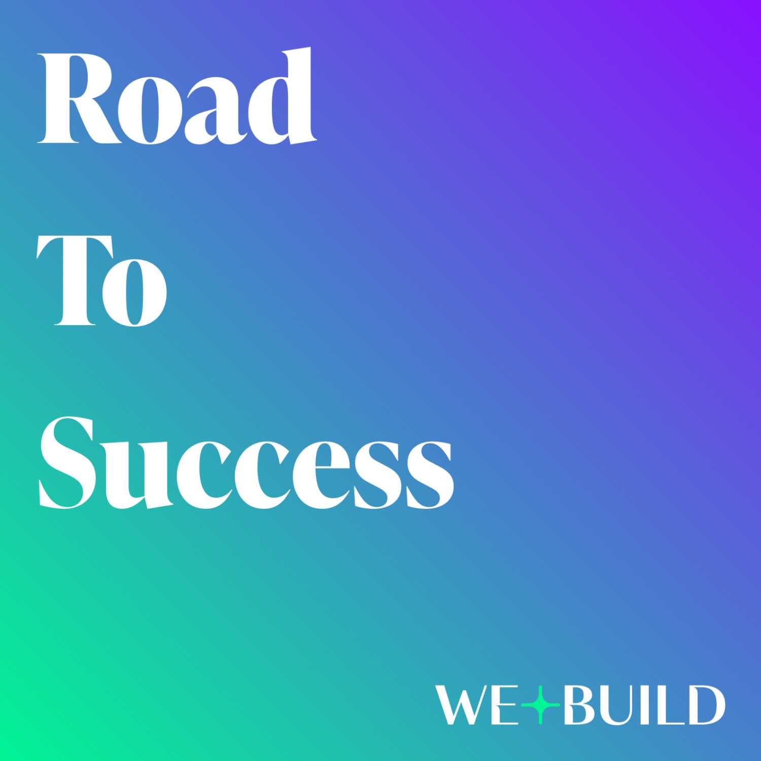 WeBuild, Road To Success!