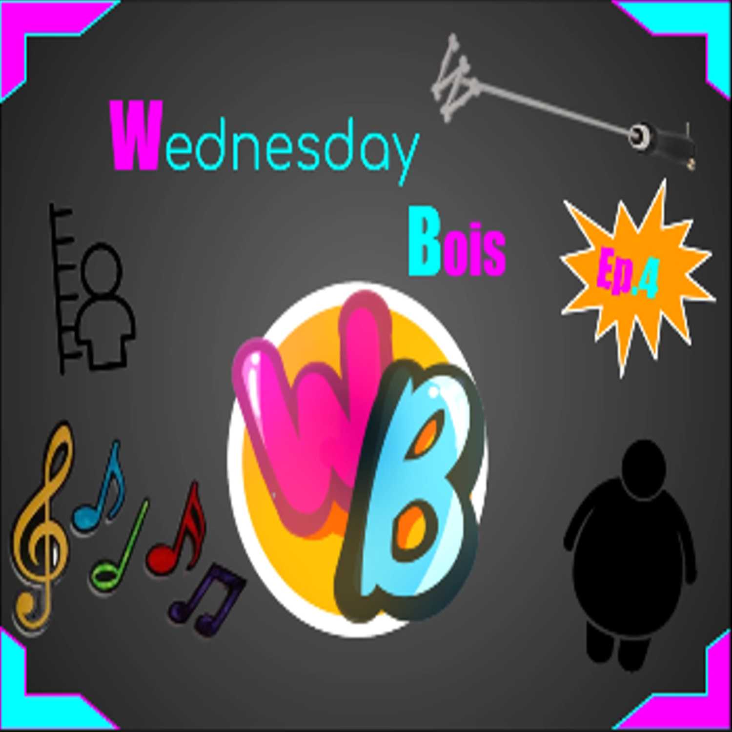 Wednesday Bois I Ep.4 Wednesday Bois I Ep.4