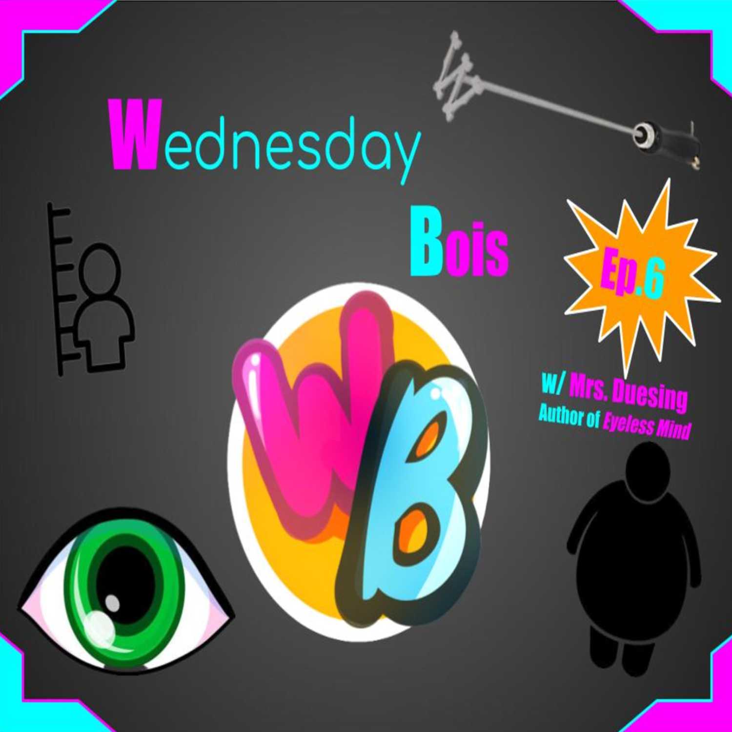 Wednesday Bois I Ep. 6 w/ Stephanie Duesing, Author of "Eyeless Mind" Wednesday Bois I Ep. 6 w/ Stephanie Duesing, Author of "Eyeless Mind"