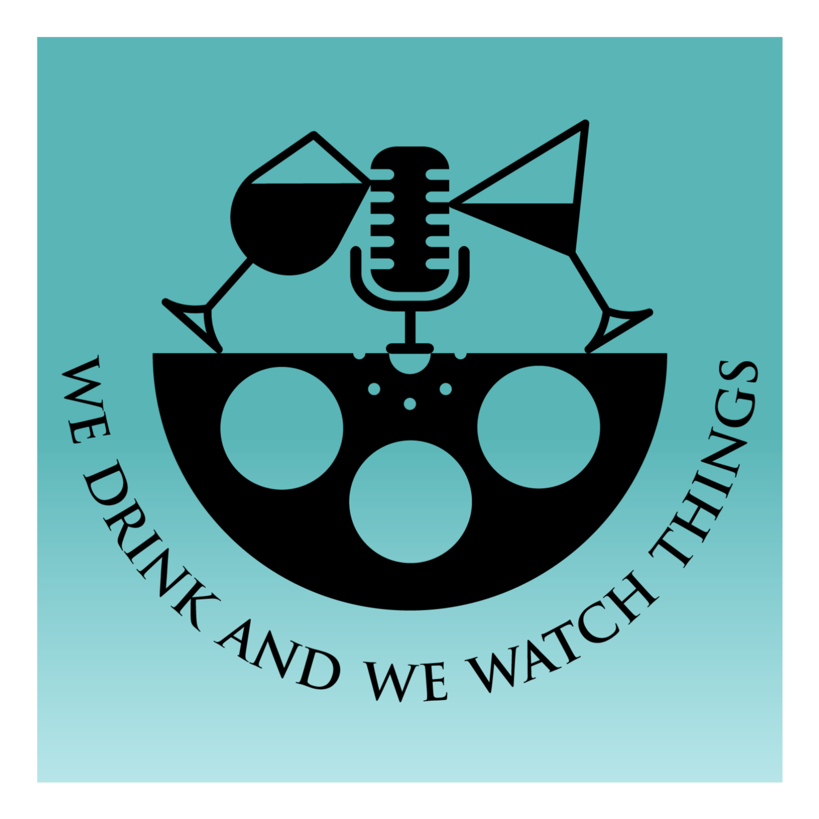 We Drink & We Watch Things