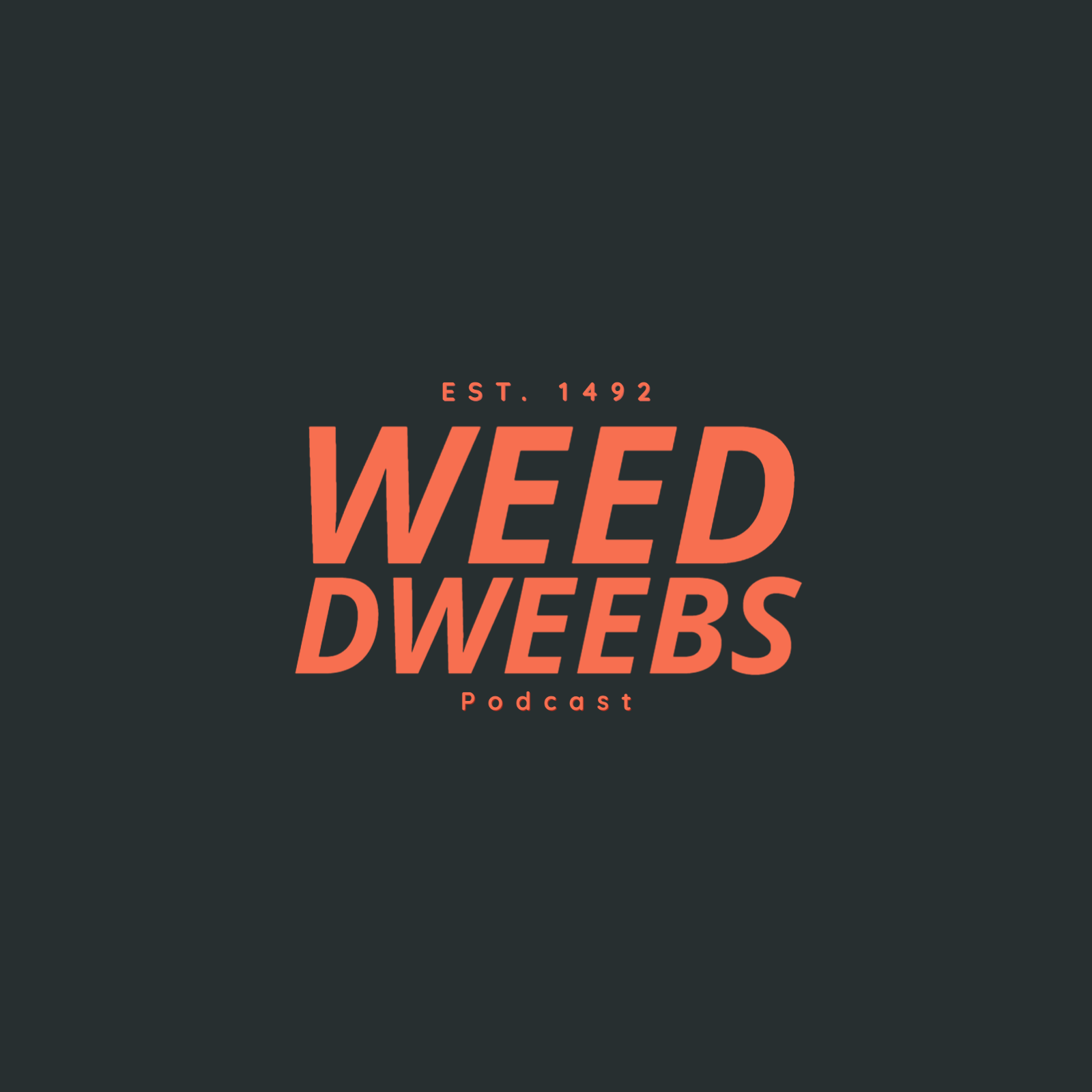 Weed Dweebs Podcast