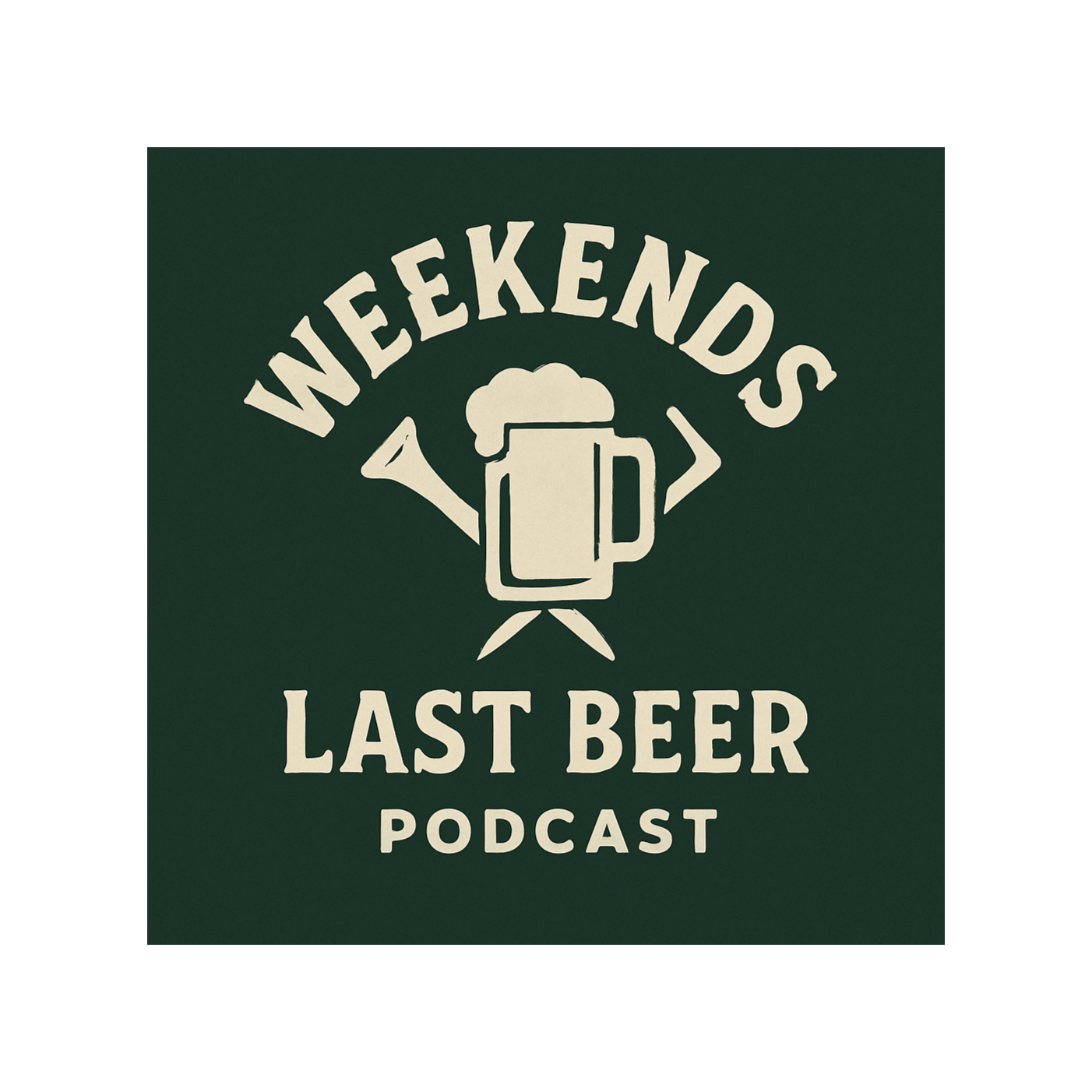 Weekends Last Beer