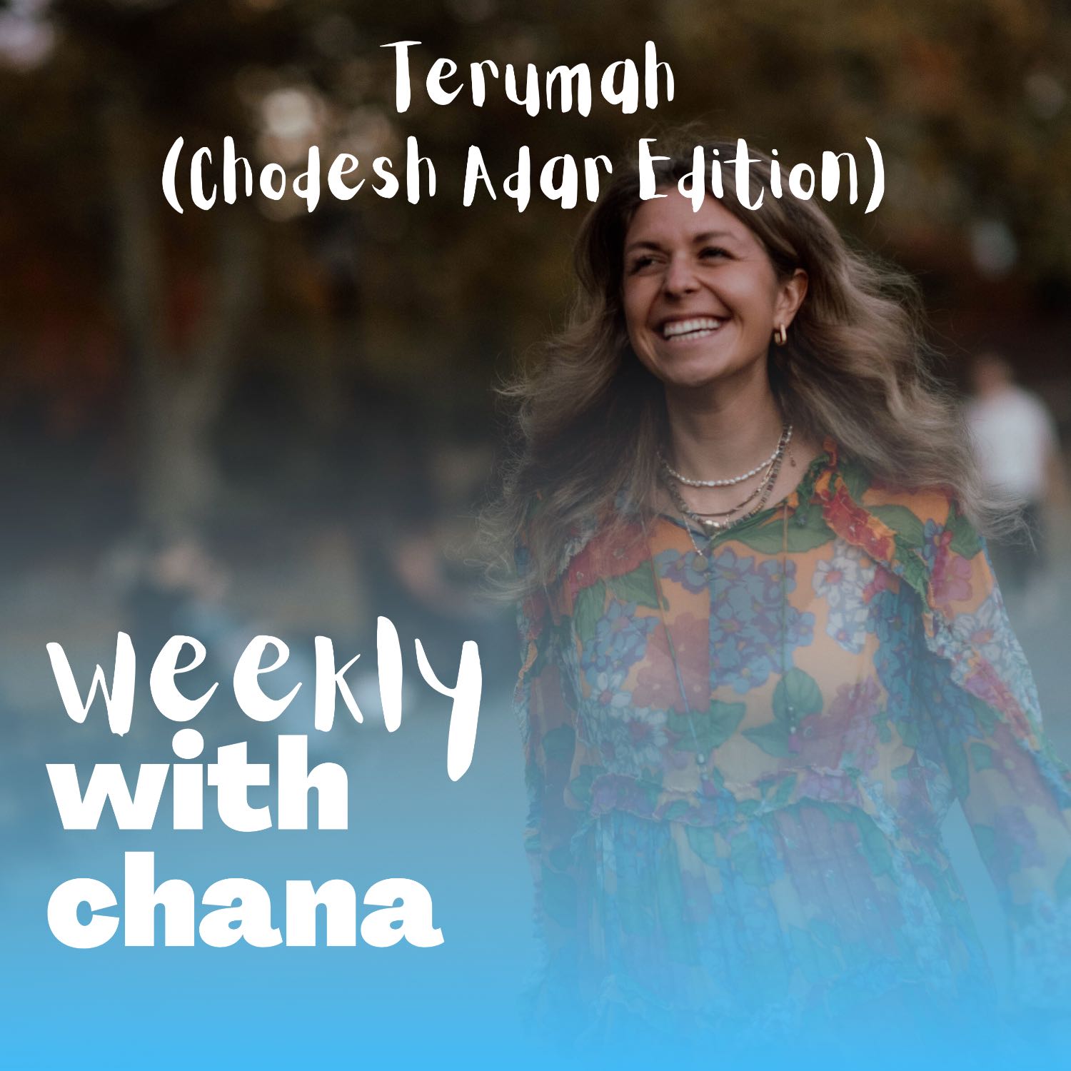 Weekly with Chana