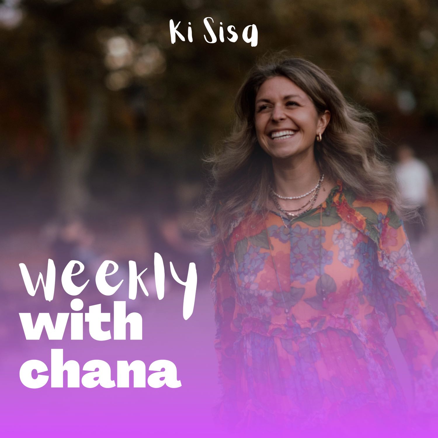 Weekly with Chana