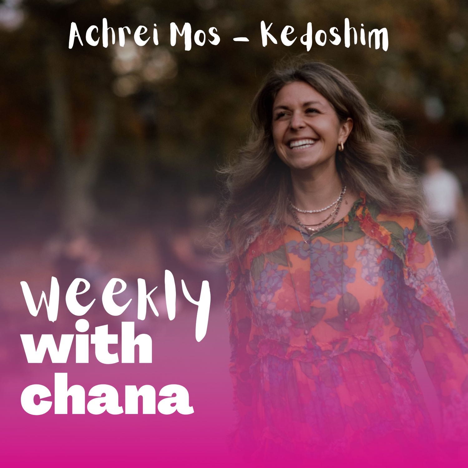 Weekly with Chana