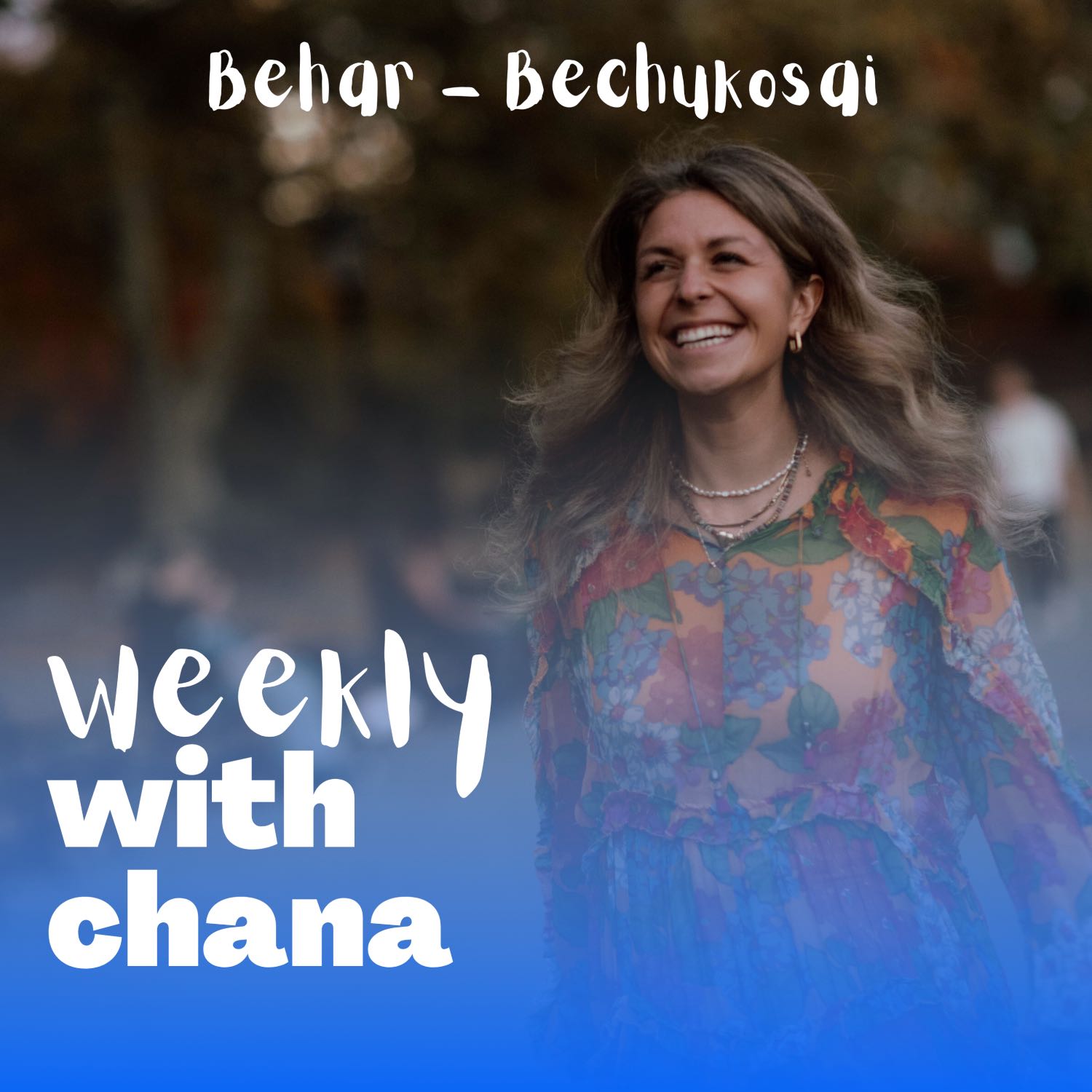 Weekly with Chana