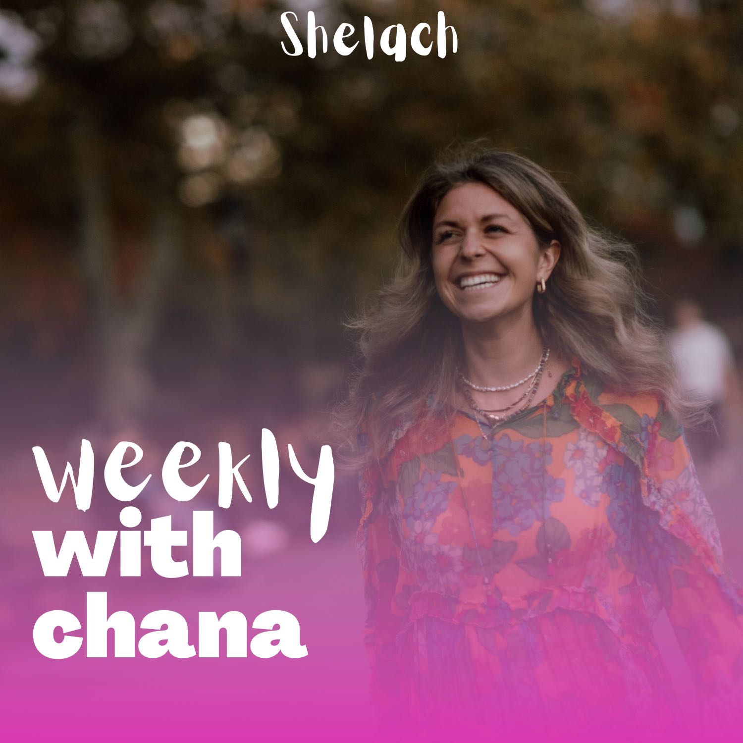Weekly with Chana