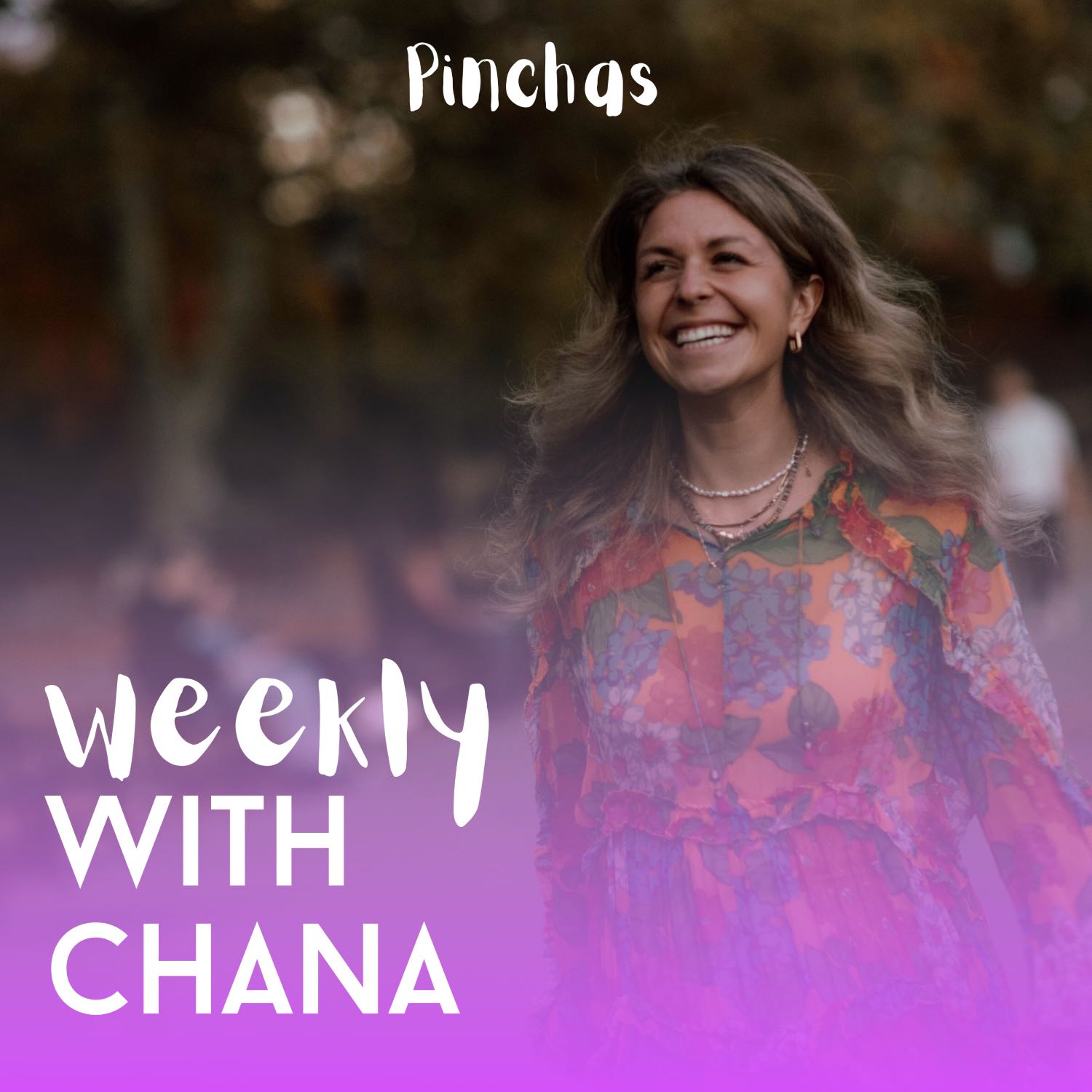 Weekly with Chana