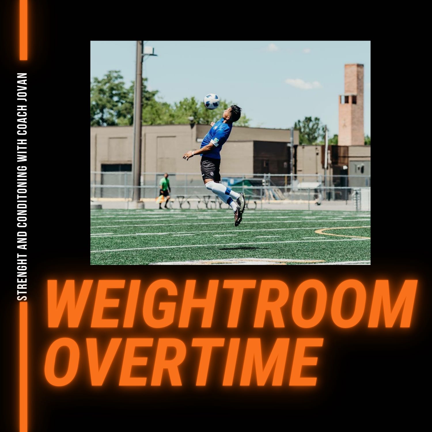 Weightroom Overtime