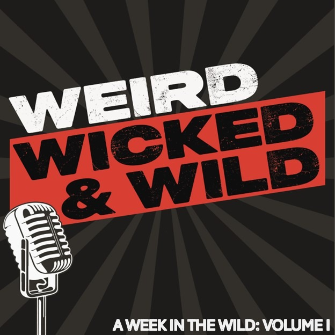 Weird, Wicked, and Wild