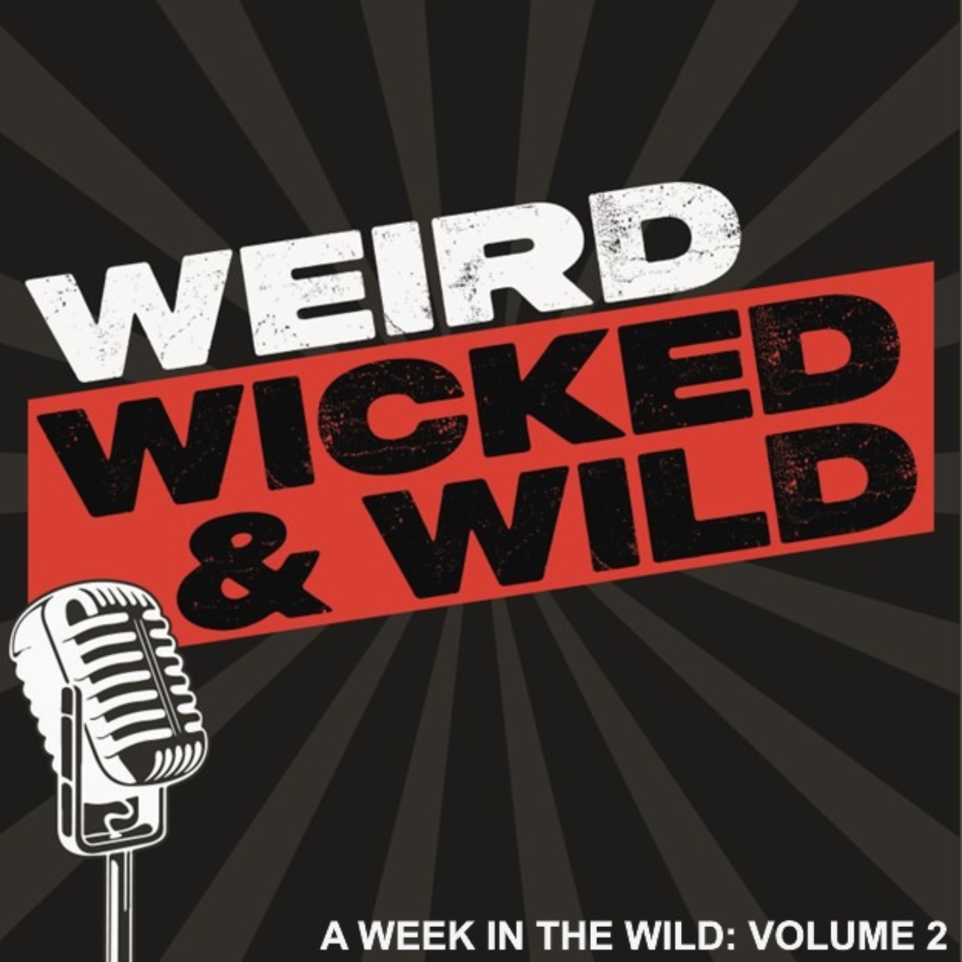 Weird, Wicked, and Wild