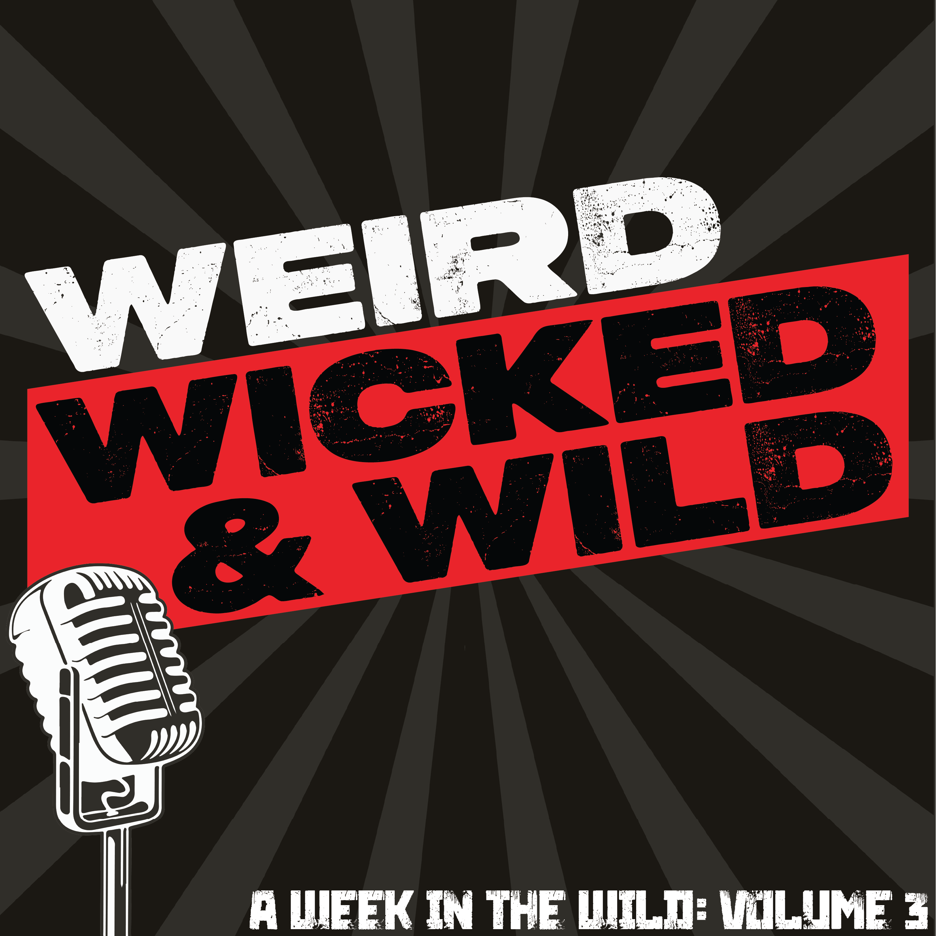 Weird, Wicked, and Wild