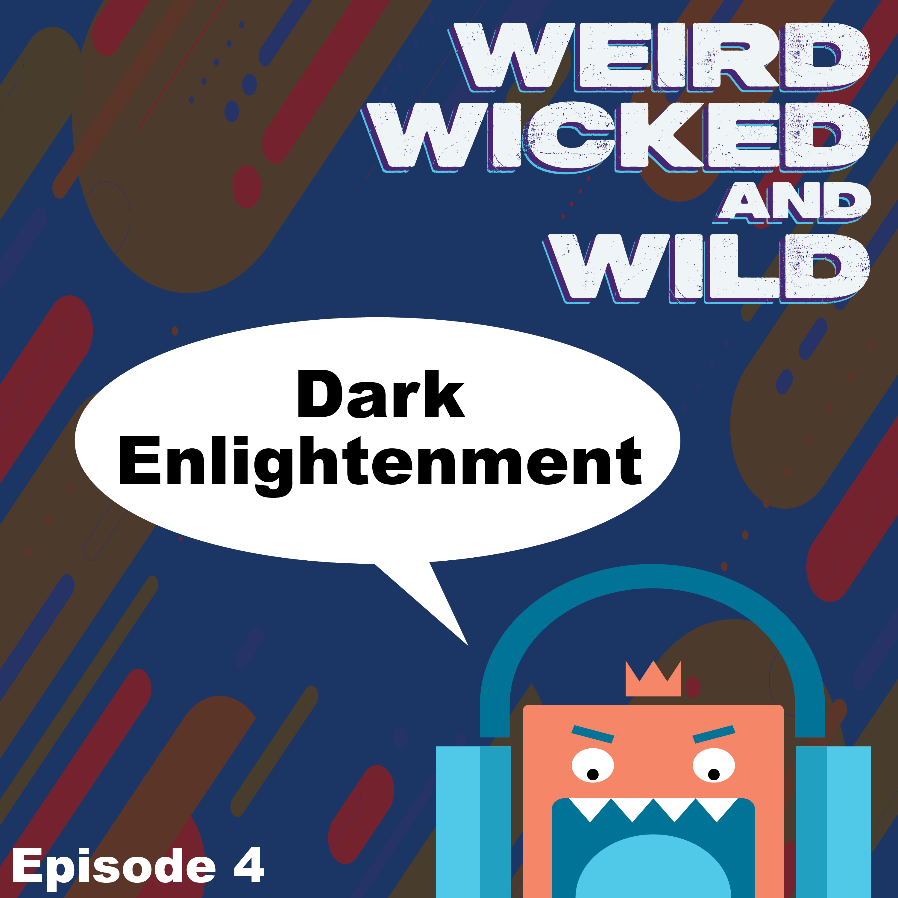 Weird, Wicked, and Wild
