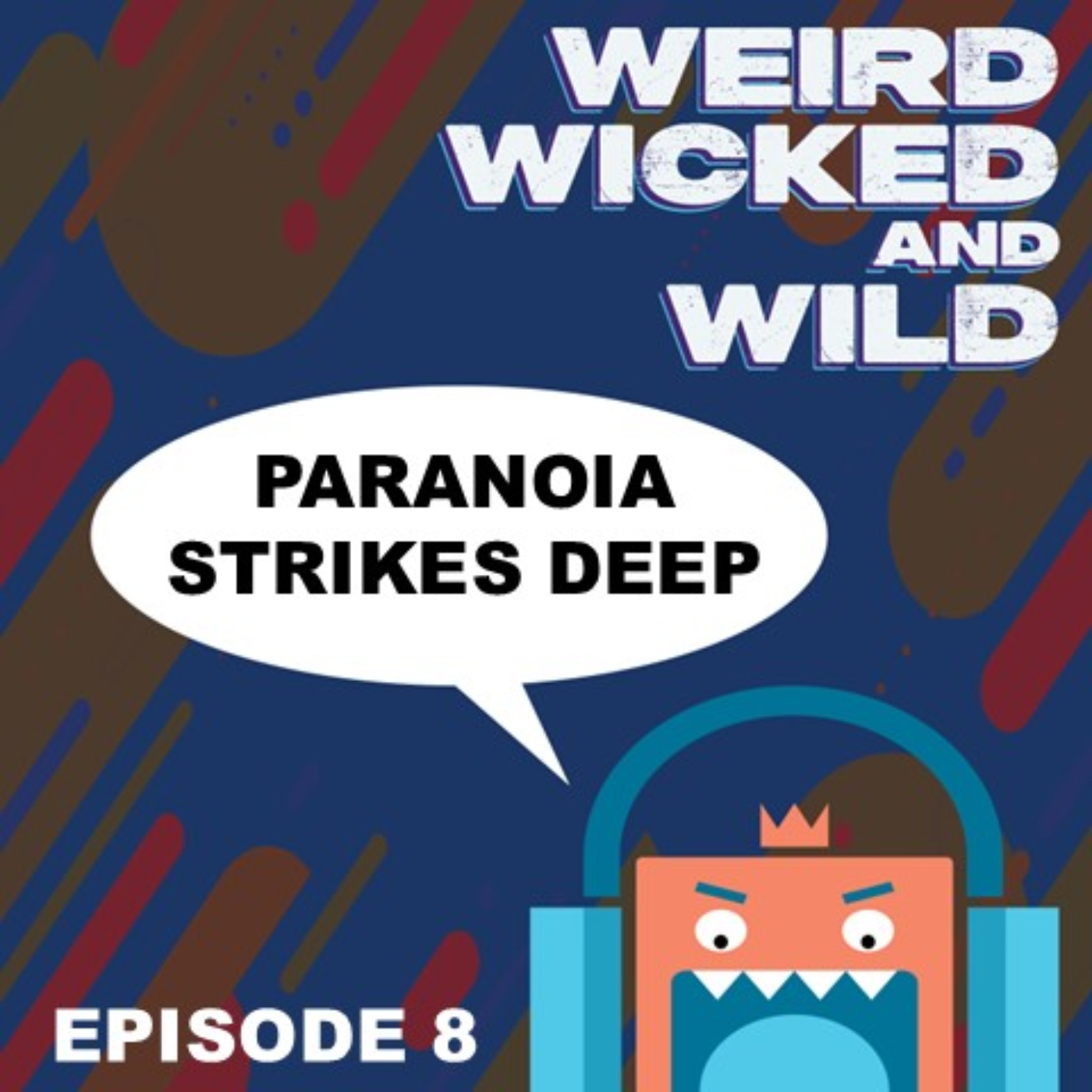 Weird, Wicked, and Wild