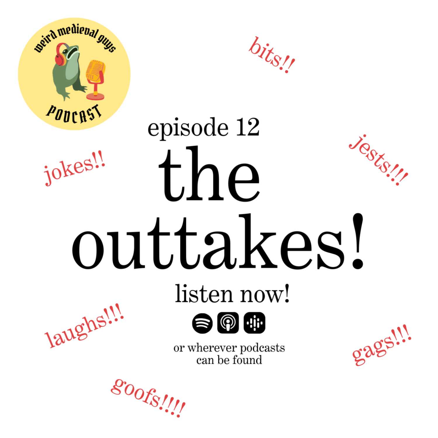 Bonus episode: the outtakes!