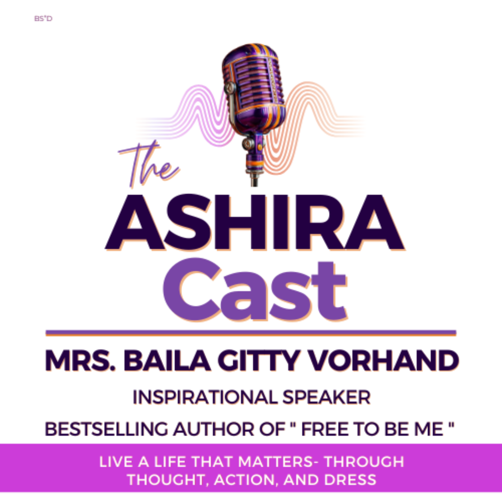 MRS. BAILA GITTY VORHAND -INSPIRATIONAL SPEAKER - "FREE TO BE ME" episode artwork