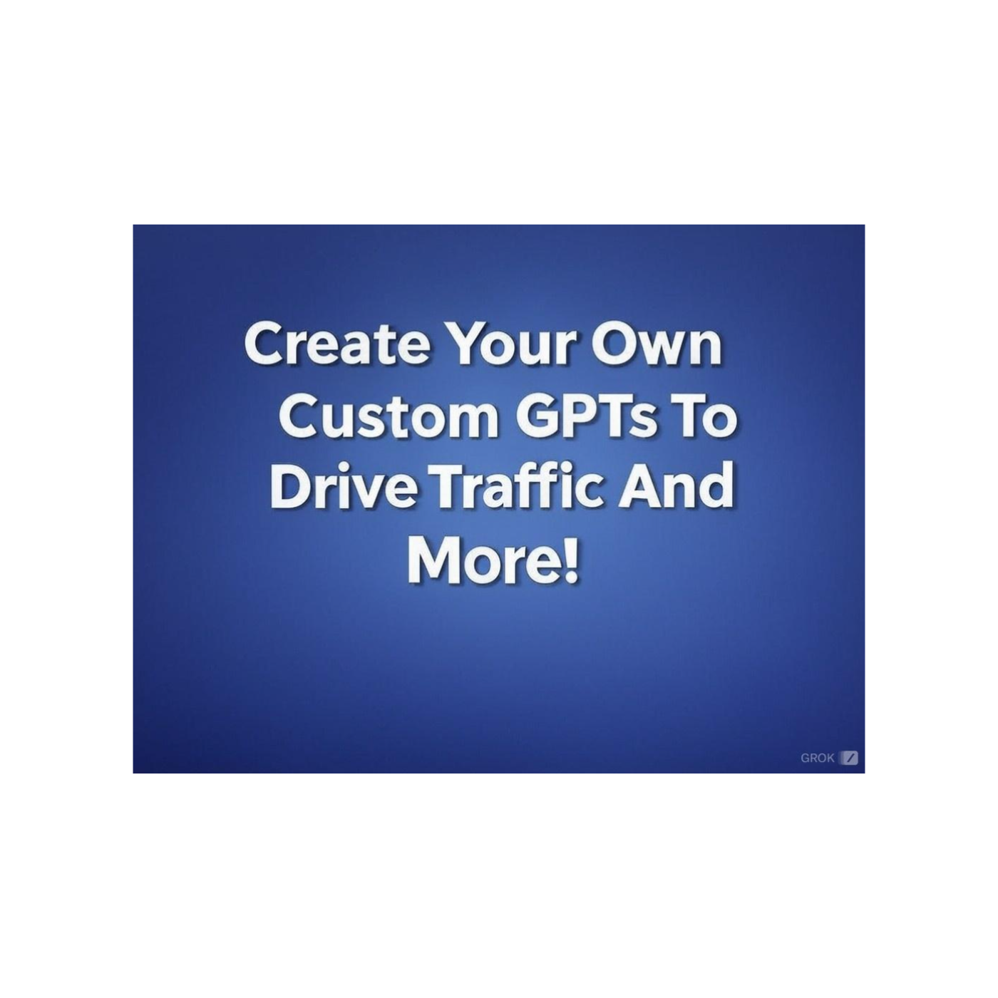 Understanding GPTs Plus How To Create Your Own Custom GPTs To Drive Lots Of Free Website Traffic And So Much More!