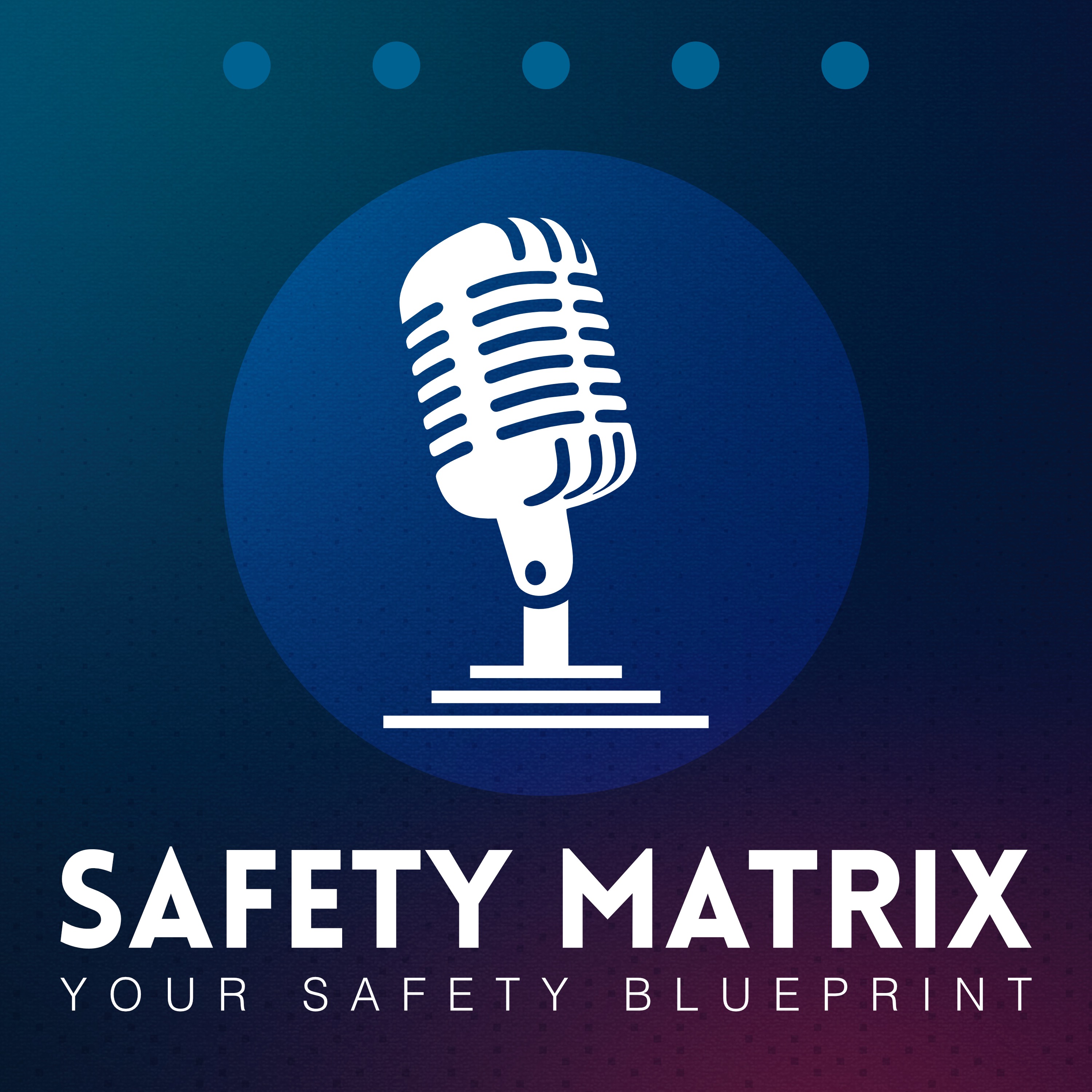 Welcome to Safety Matrix Podcast - Introduction
