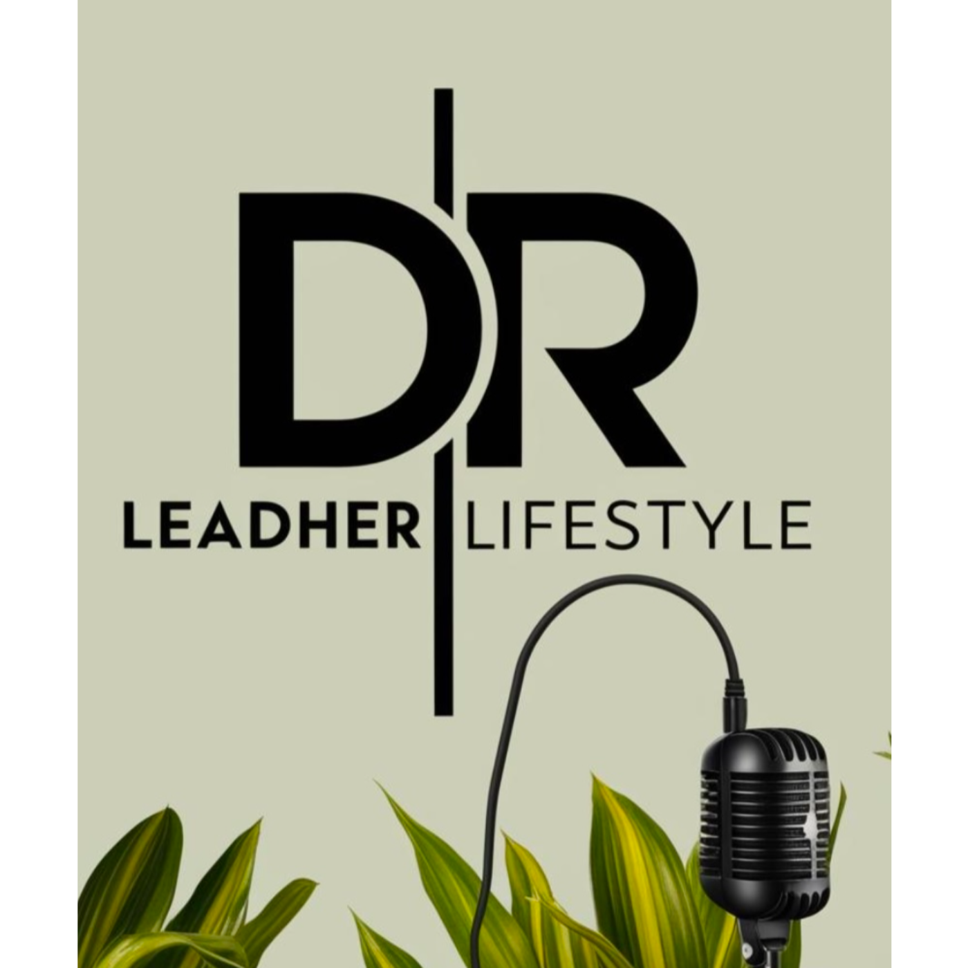 Welcome to the LeadHer Lifestyle Podcast