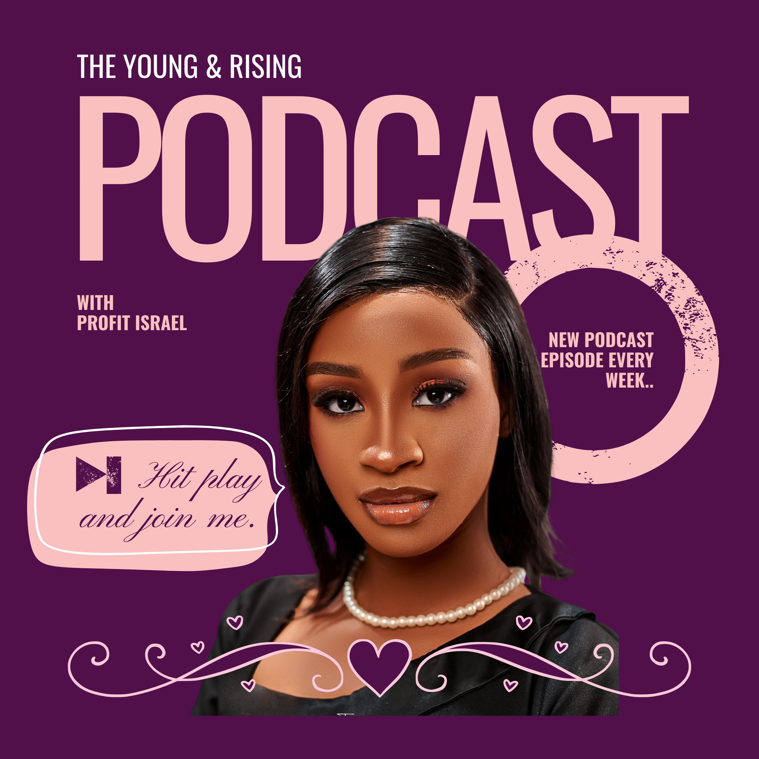 Welcome To The Young & Rising Podcast With Profit Israel podcast artwork
