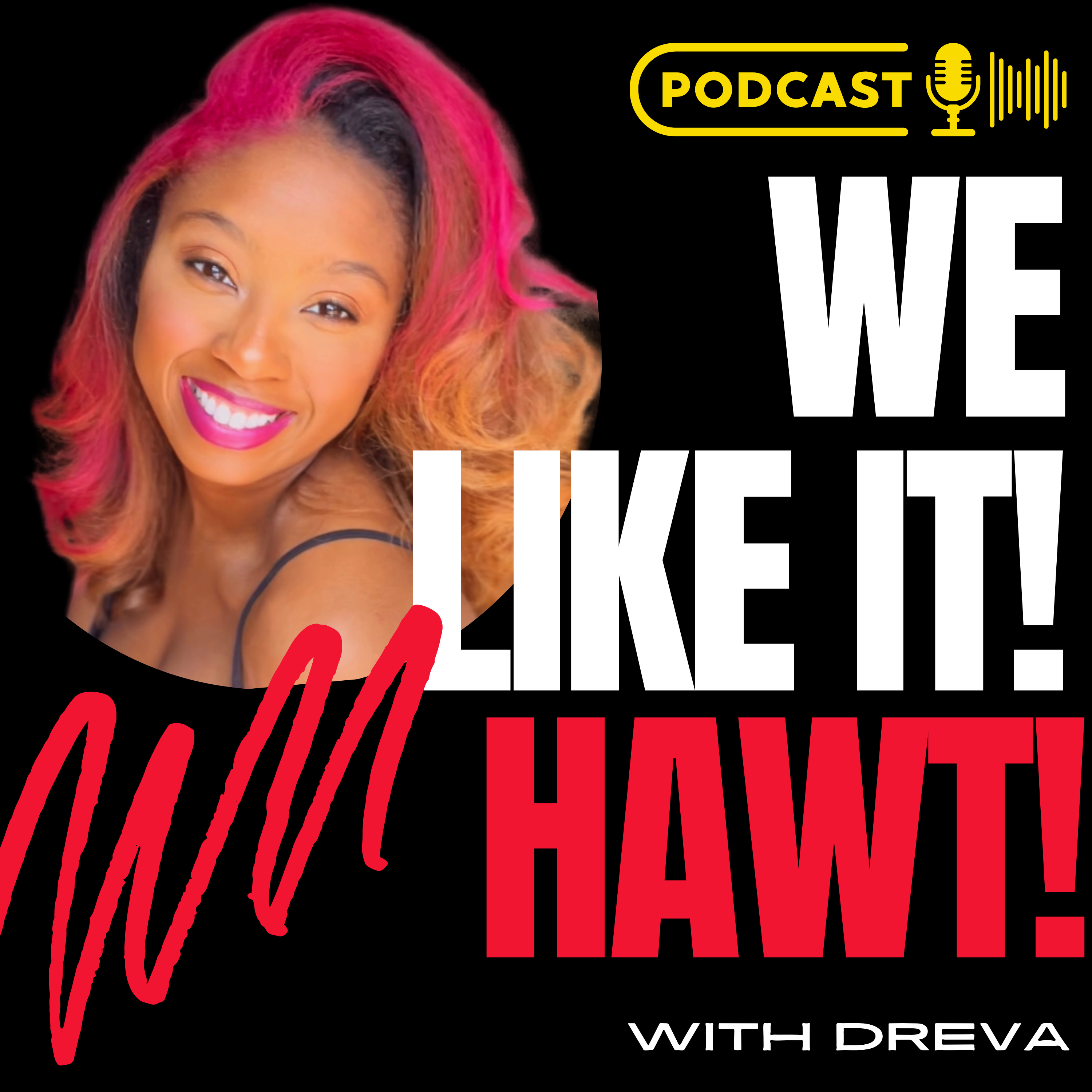 We Like It Hawt!