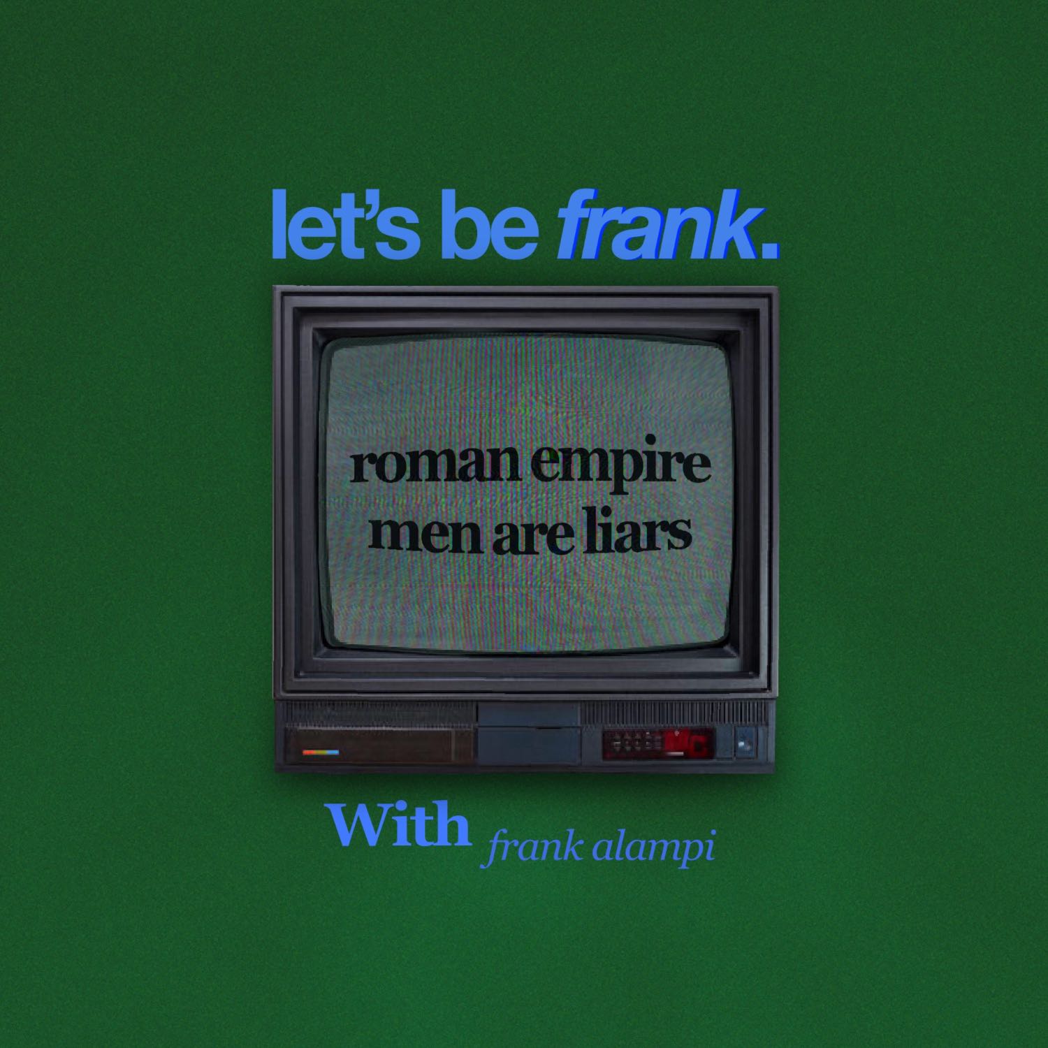 roman empire men are liars. roman empire men are liars.