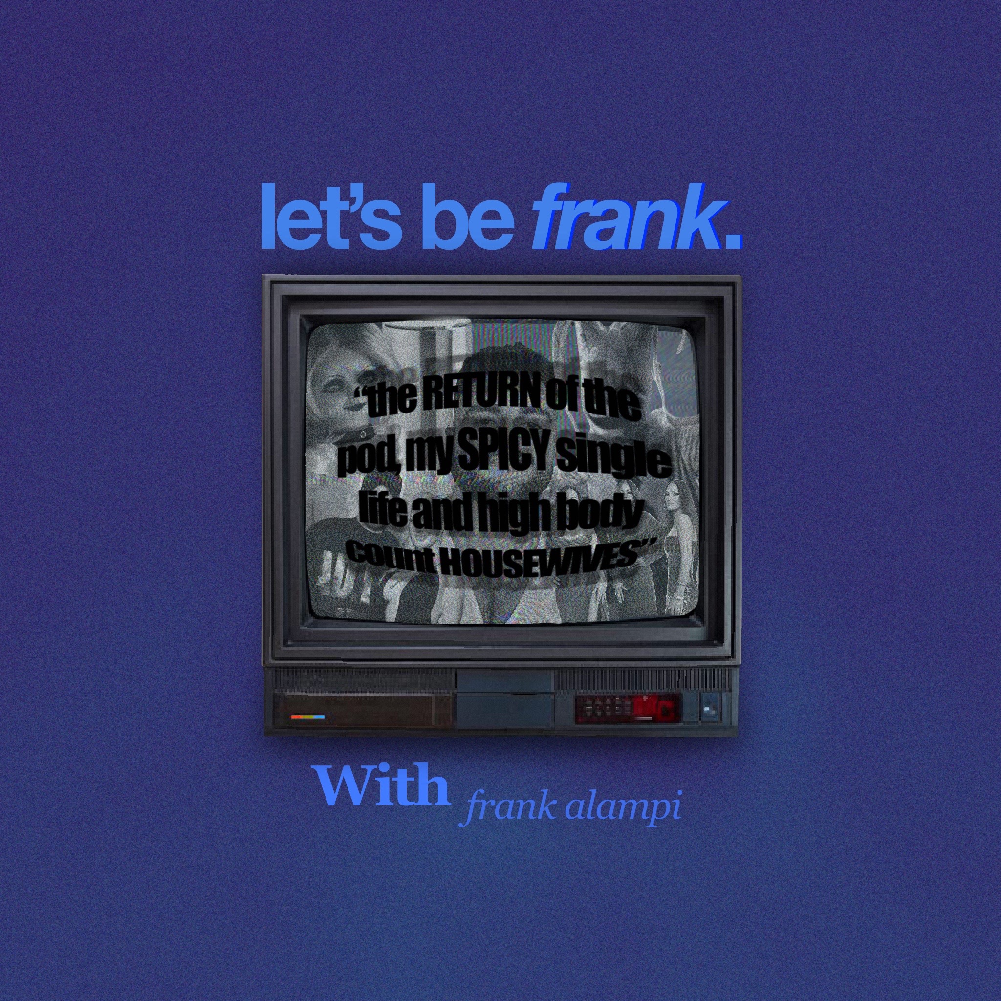 let’s be frank.