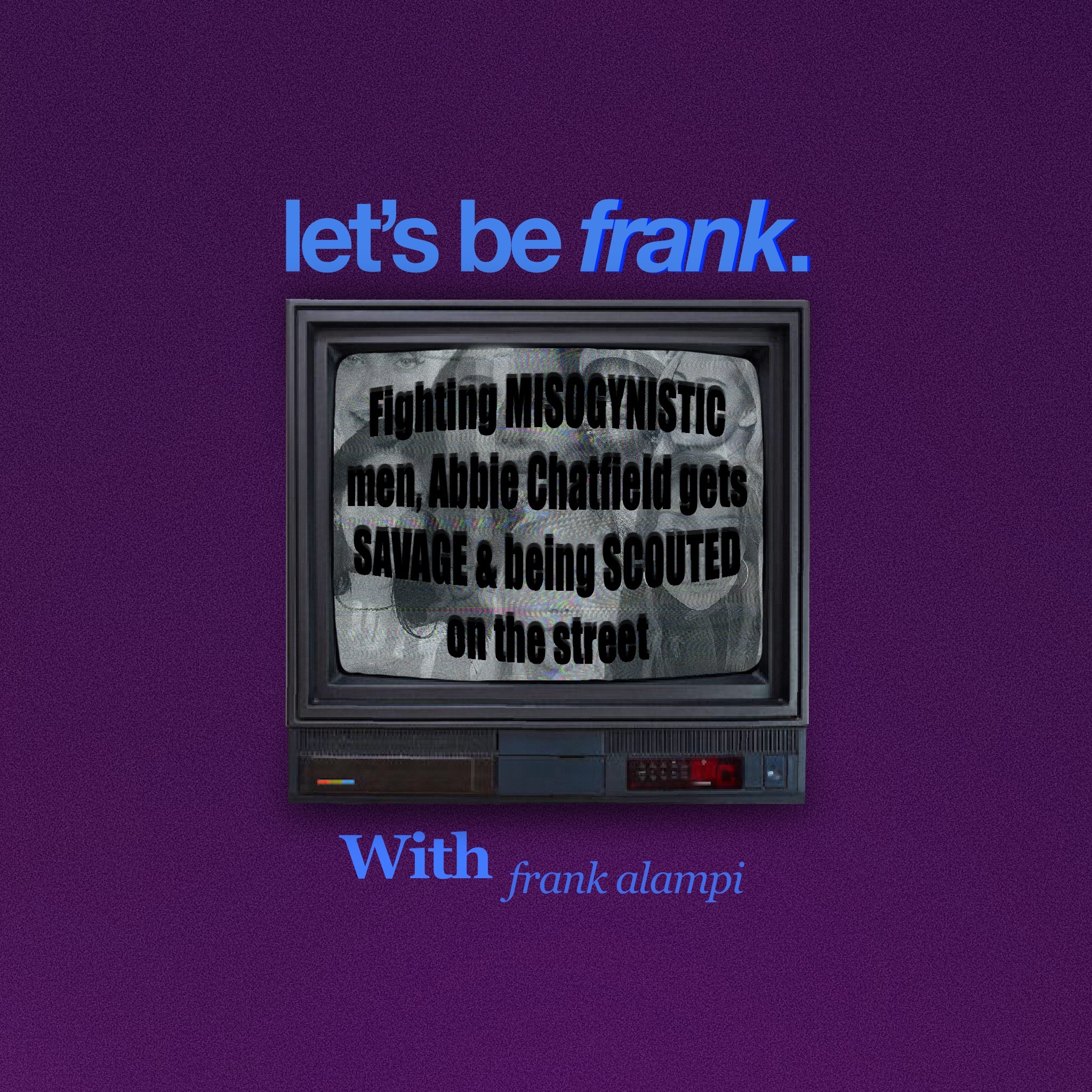 let’s be frank.