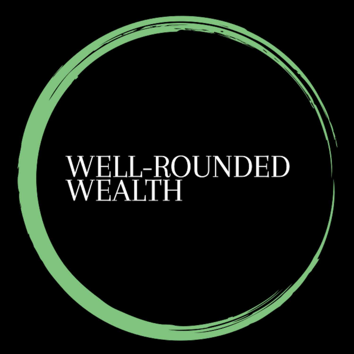 The Well-Rounded Wealth Podcast
