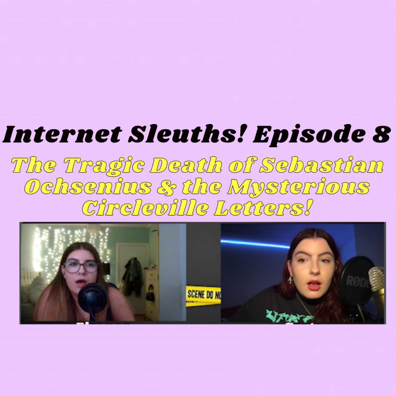 Internet Sleuths! Episode 8 - The Tragic Death of Sebastian Ochsenius & the Mysterious Circleville Letters