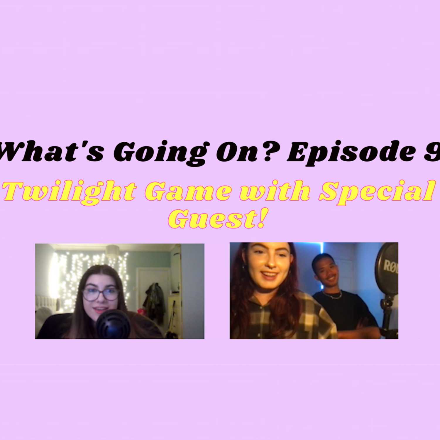 What's Going On? Episode 9 - Twilight Games with Special Guest!