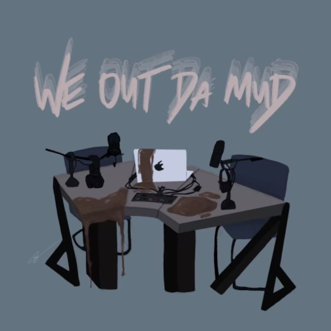 We Out Da Mud
