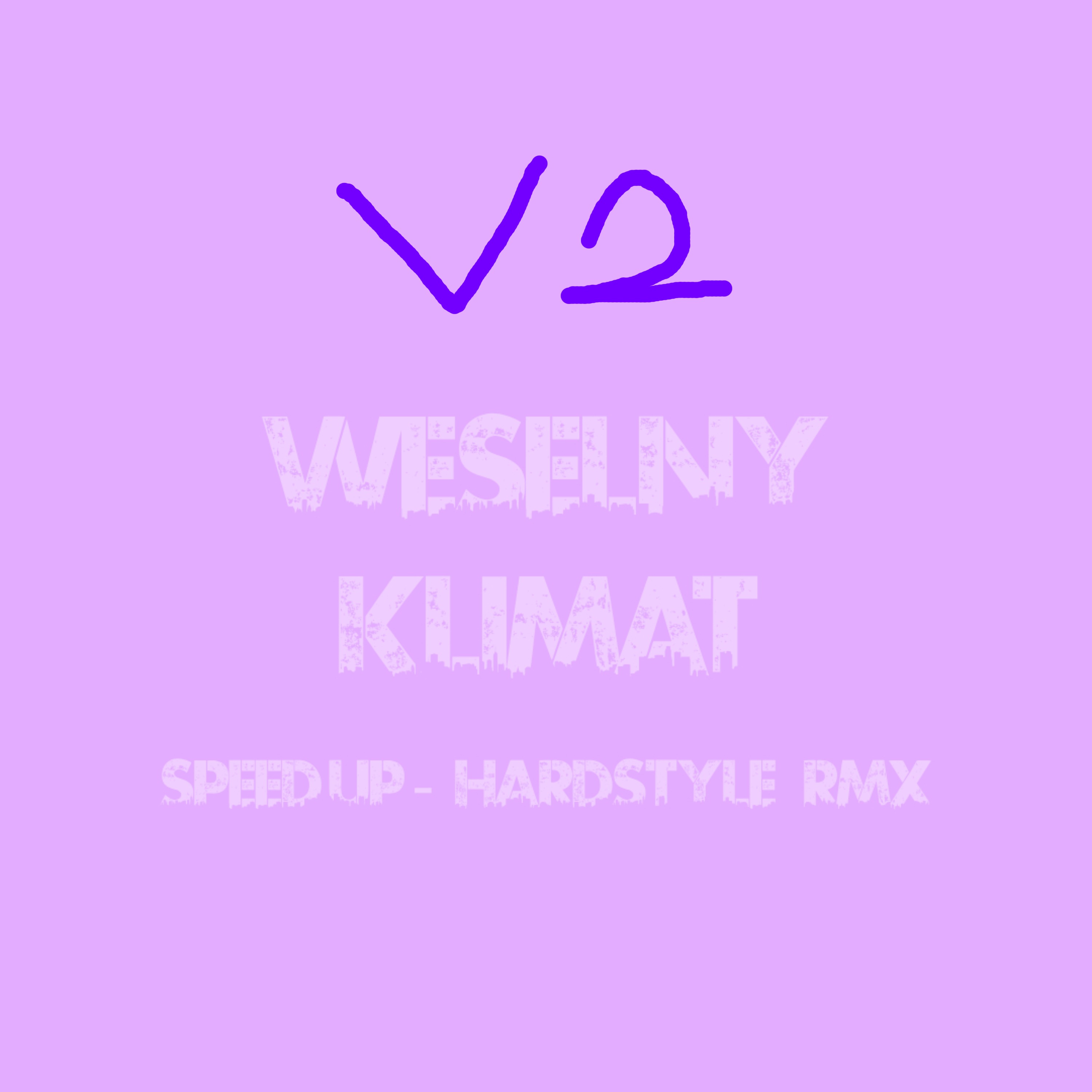 WESELNY KLIMAT (Hardstyle RMX) (speed up - wersja druga)