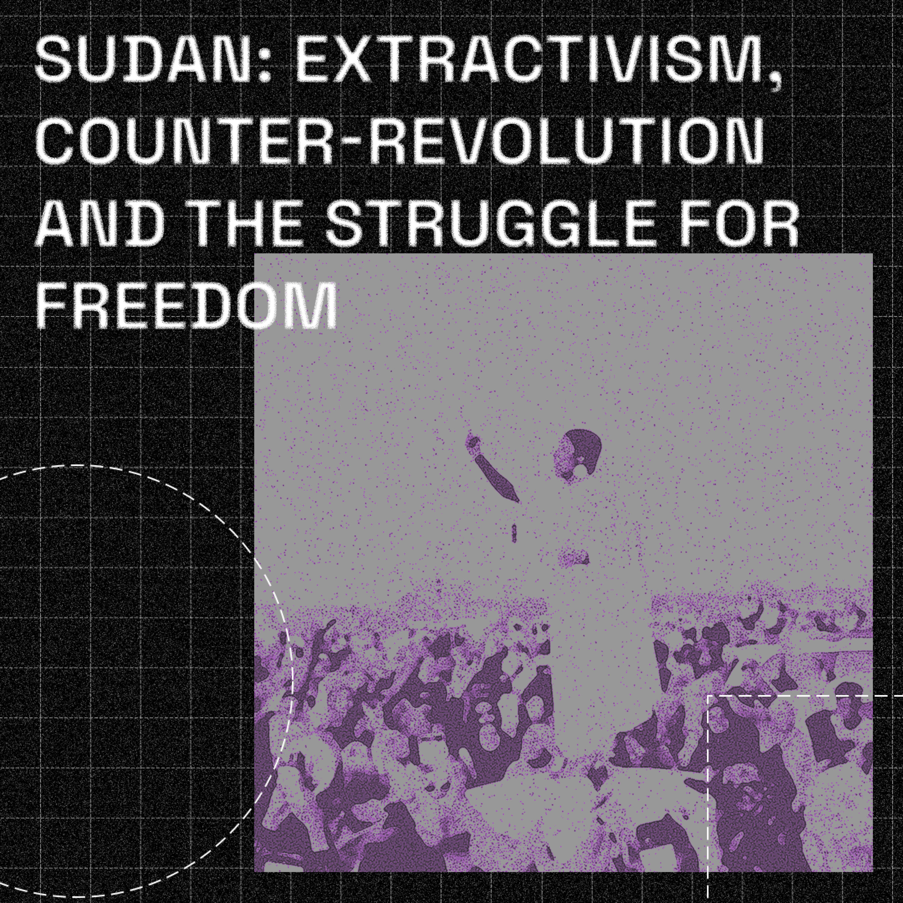 Sudan: Extractivism, Counter-Revolution and the Struggle for Freedom episode artwork