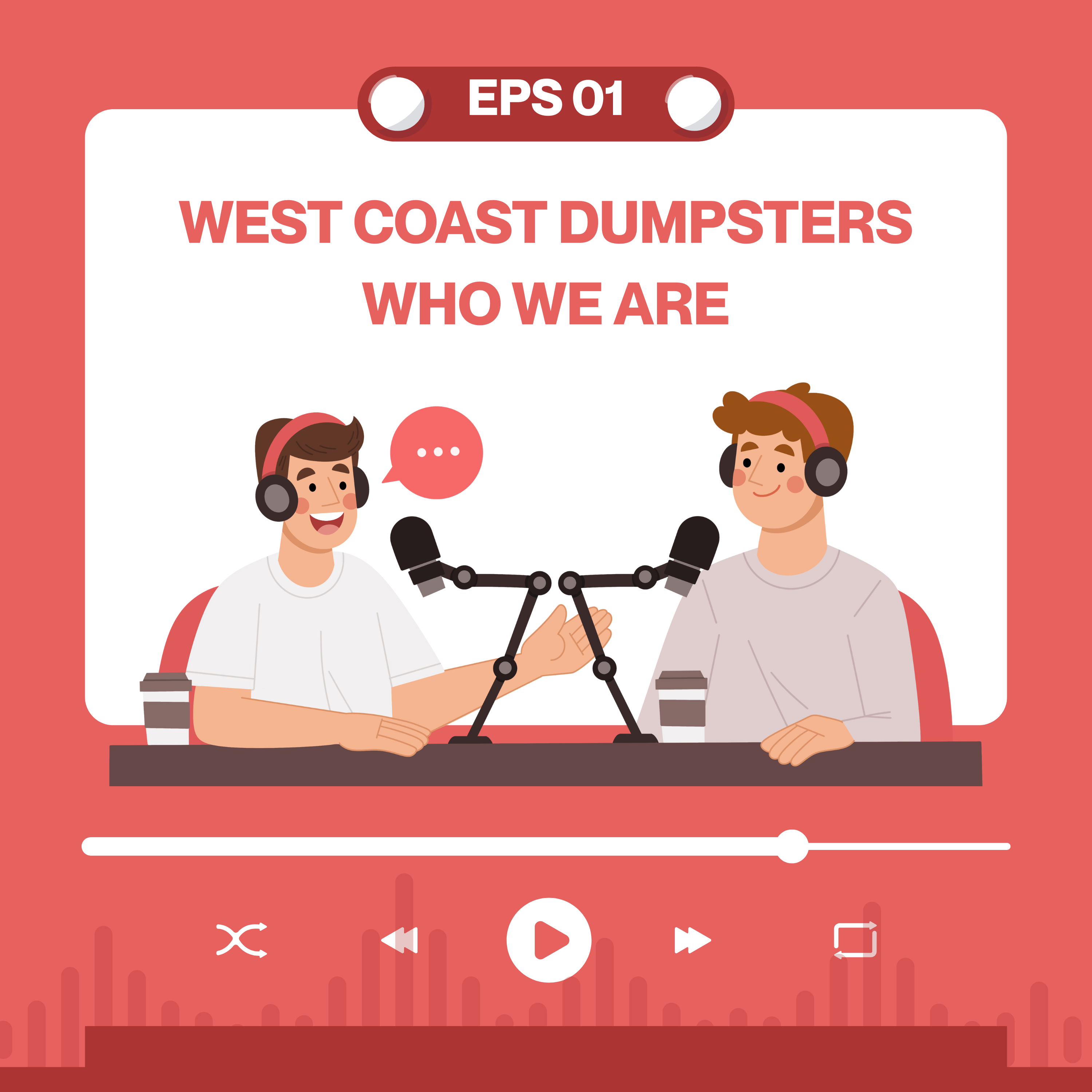 West Coast Dumpsters: Who We Are podcast artwork