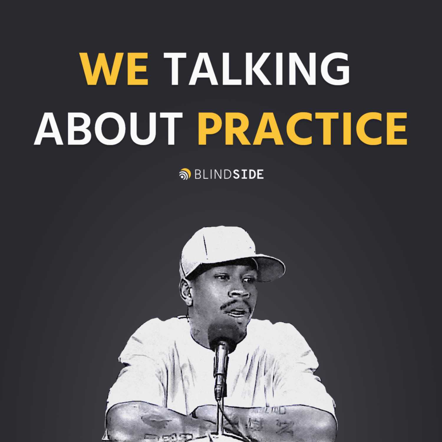 We talking about practice