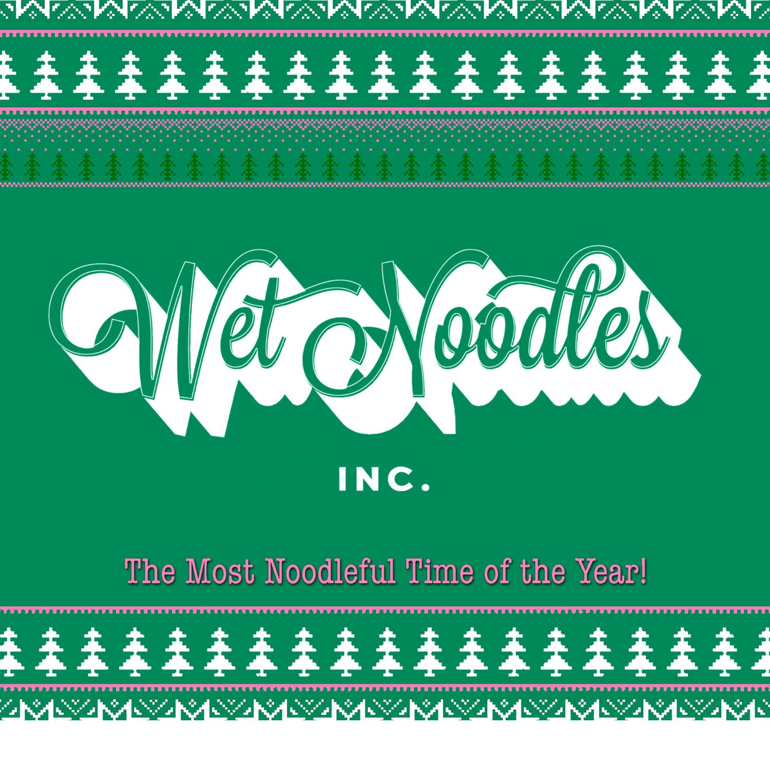 Wet Noodles Holiday Spectacular!