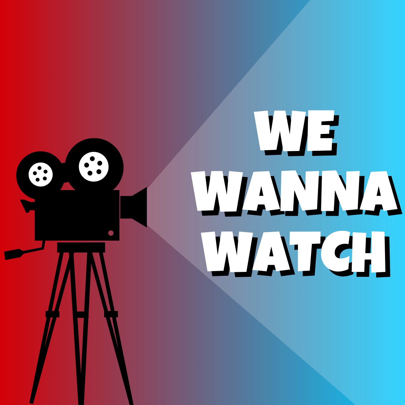 We Wanna Watch