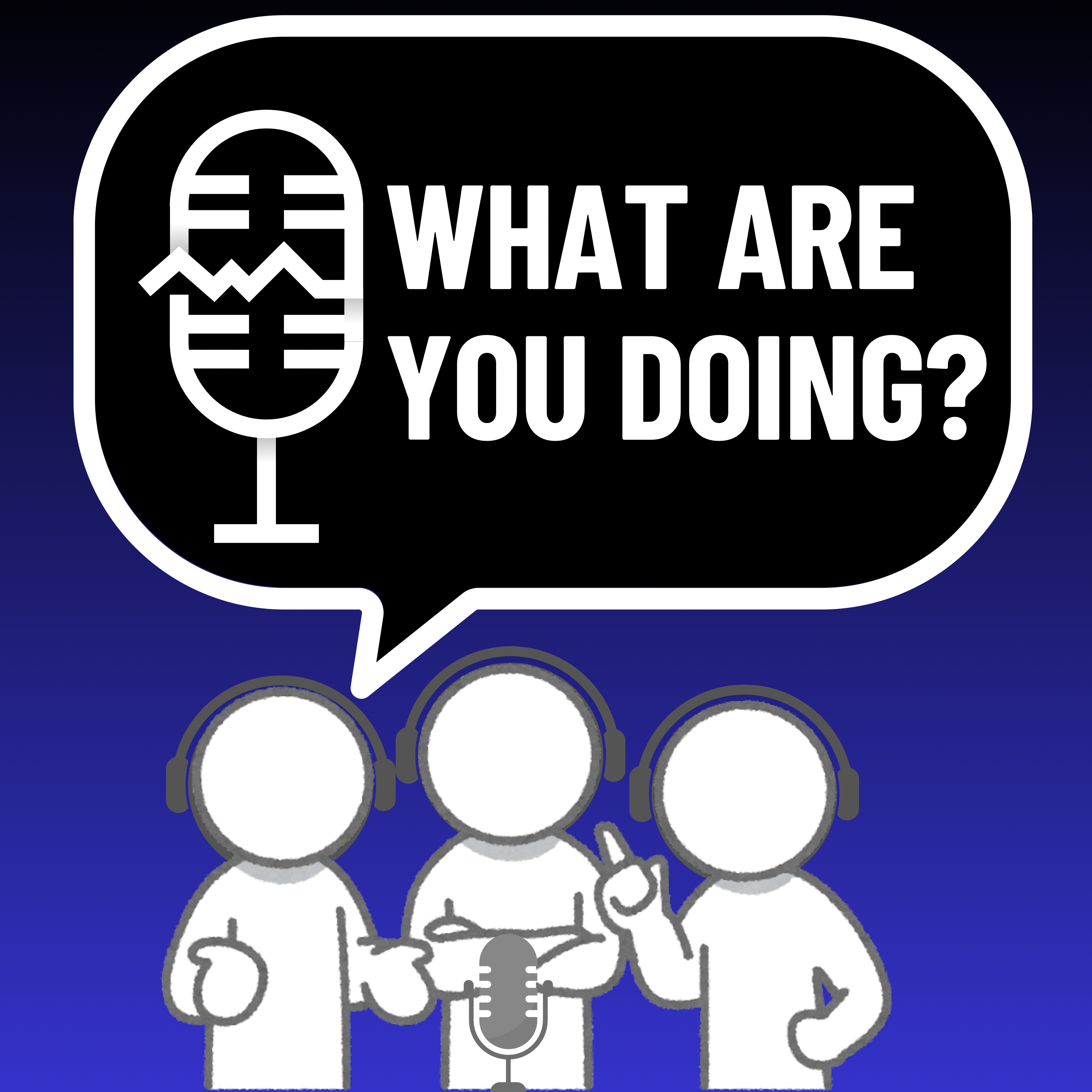 Ep. 4: Production: What Are You Doing?