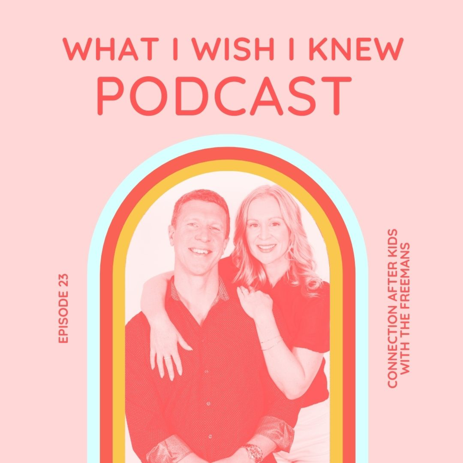 What I Wish I Knew : A Podcast About Pregnancy, Parenting, and Women\'s Health