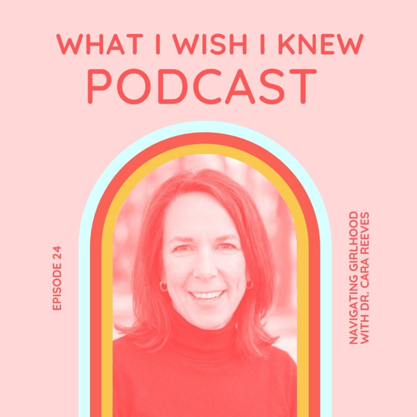 Navigating Girlhood with Dr. Cara Reeves episode artwork